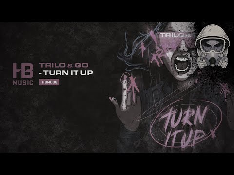 Trilo & QO - Turn It Up