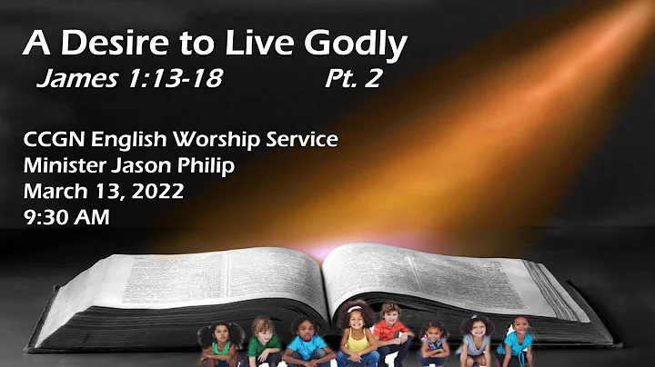 22.03.13 Jason Philip [A Desire To Live Godly, Pt....