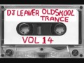 Dj leaver oldskool trance vol 14