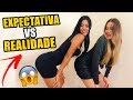 EXPECTATIVA VS REALIDADE - MELHORES AMIGAS ft Amanda Branciforte