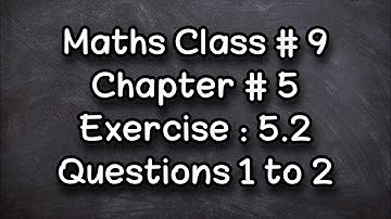 Exercise 5.2 - 9th Class Maths | Part 1 | Dawood Riaz