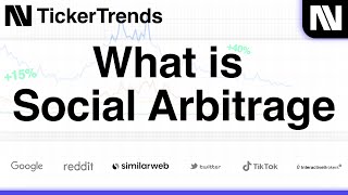 What is Social Arbitrage | TickerTrends Overview