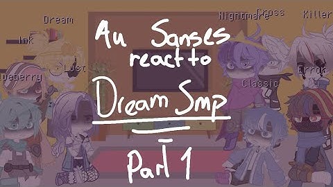 Au Sanses React To DreamSMP // Part 1 // lazy