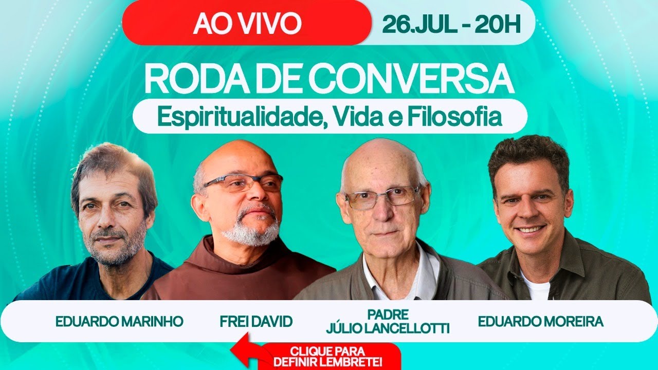 Roda de Conversa com Pe Júlio Lancellotti, Eduardo Marinho, Frei David e Edu Moreira - 26/07 às 20h