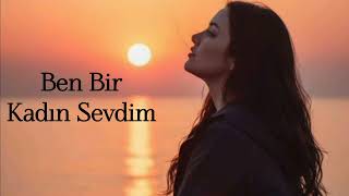 Ben Bir Kadın Sevdim Ali Sinanoğlu (Duygusal Aşk Şiiri