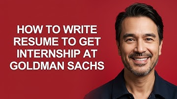 How to Write Resume to Get Internship at Goldman Sachs - KevinHowTo
