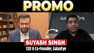 Promo | ANI Broadcast episode with Suyash Singh, CEO & Co-Founder, GalaxEye, premieres today at 5 PM
