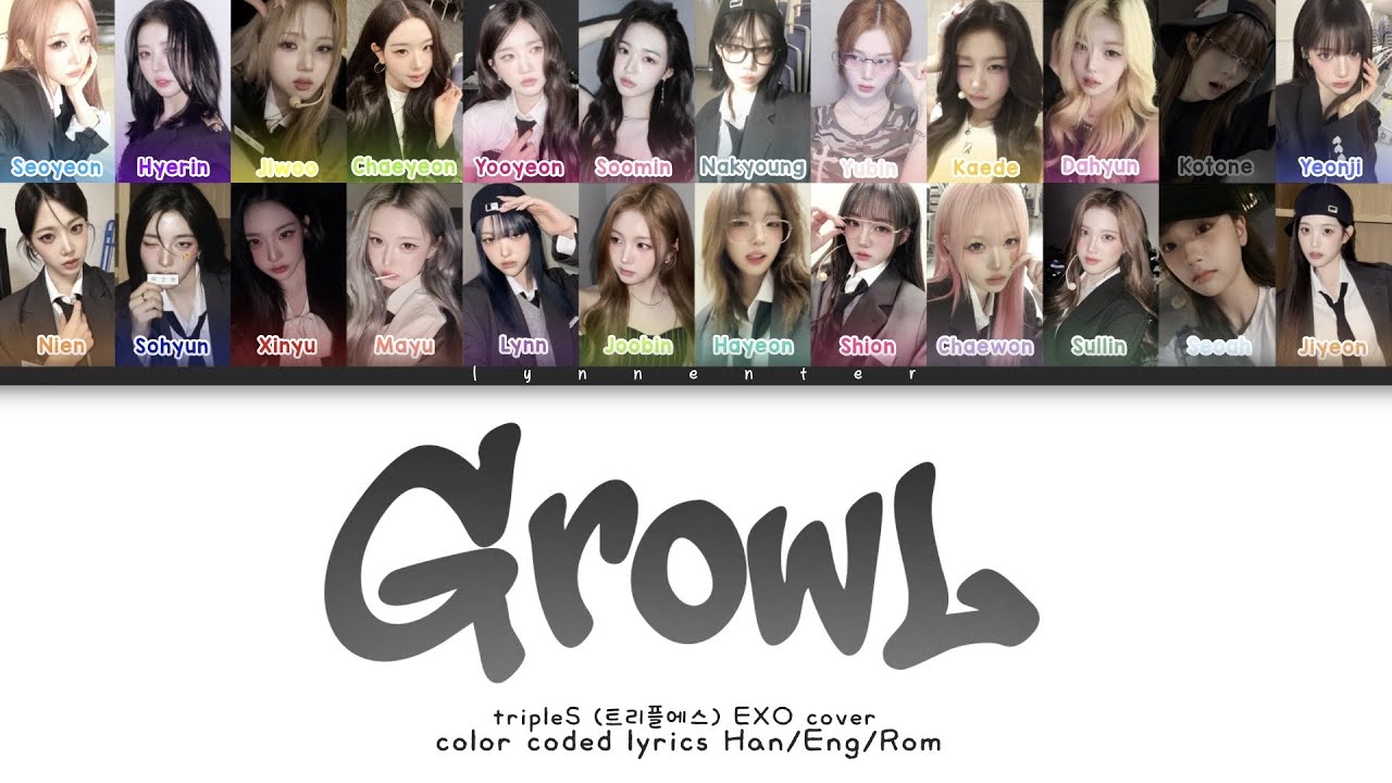 tripleS (트리플에스) - Growl by EXO Cover (Color Coded Lyrics Han|Rom|Eng)
