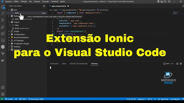 Extensão Ionic para o Visual Studio Code  - Muita praticidade para programadores Ionic
