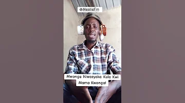 Mwonga Niwasyoka Kula Kwi Mama Kwonga 
