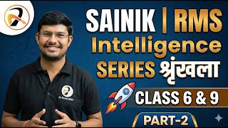 SAINIK &amp; RMS Intelligence Series (श्रृंखला) — Class 6 &amp; 9 Complete Guide 🚀 PART-2