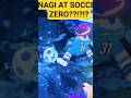 #soccerzero #shorts NEW MOVESET NAGI FULL SHOWCASE