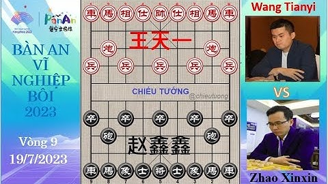 Vương Thiên Nhất (王天一) Wang Tianyi VS Zhao Xinxin (赵鑫鑫) Triệu Hâm Hâm | Vòng 9 |BÀN AN VĨ NGHIỆP BÔI