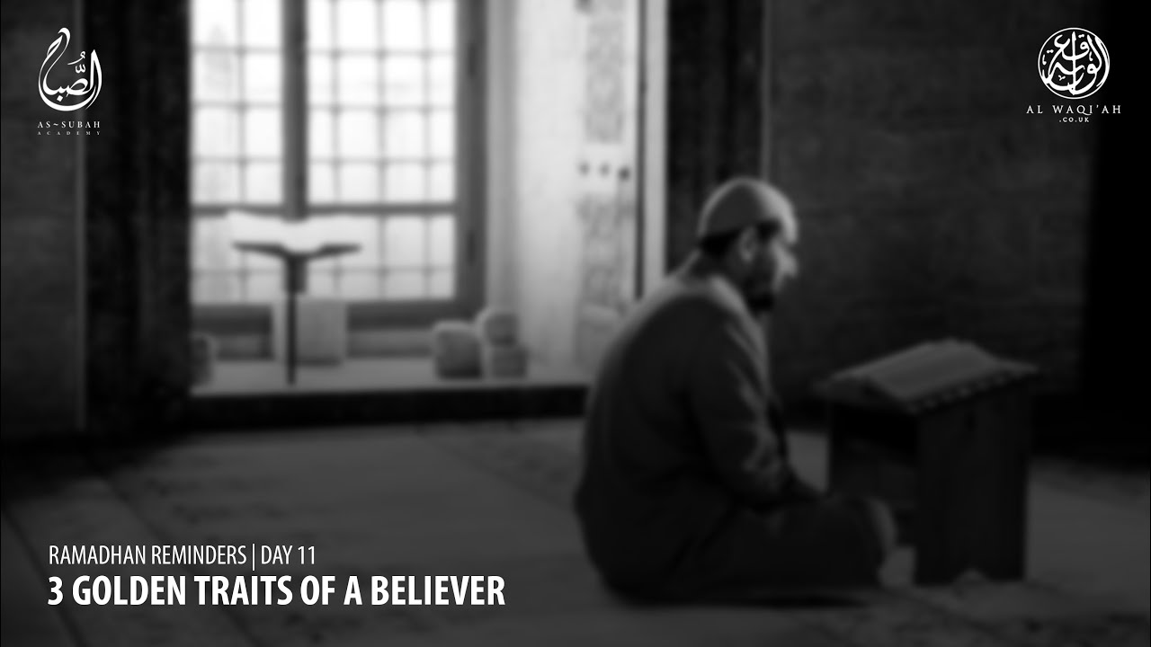 Day 11 | 3 GOLDEN TRAITS OF A BELIEVER ᴴᴰ