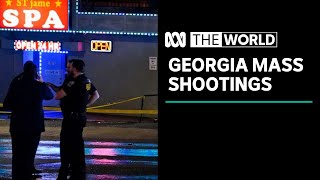 Shootings at massage parlours in Georgia leave several dead | The World