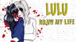 Lulu Draw My Life
