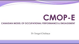 The Canadian Model of Occupational Performance & Engagement (CMOP-E)