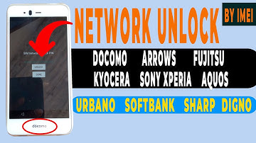 🔓📶 NETWORK UNLOCK DESBLOQUEIO de REDE by IMEI DOCOMO, ARROWS, FUJITSU, KYOCERA, SONY XPERIA, AQUOS