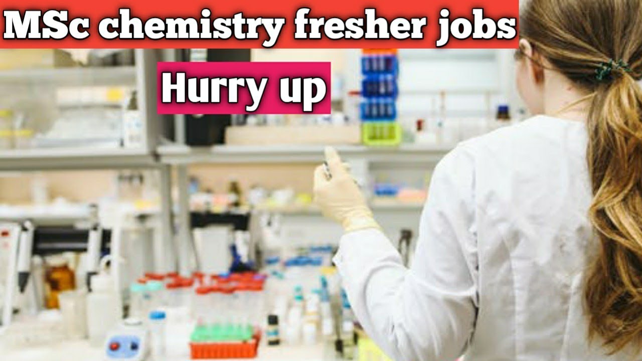 MSc Chemistry Fresher Job Openings 🔥🔥 | Msc Chemistry Jobs 2020-2021
