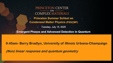 Prof. Barry Bradlyn: "(Non) Linear Response and Quantum Geometry" Lecture 1 of 2