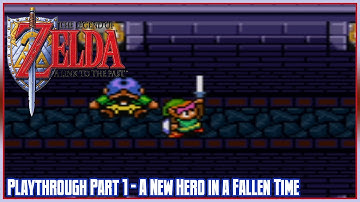 The Legend of Zelda: A Link to the Past Playthrough Part 1: A New Hero in a Fallen Time