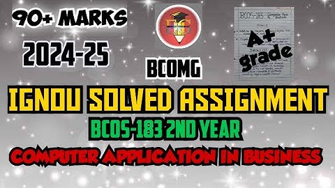 IGNOU SOLVED ASSIGNMENT || BCOS-183 (2024-25) || BCOMG || COMPUTER APPLICATION IN BUSINESS