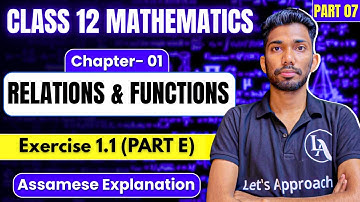 Class 12 Maths Chapter 1 in Assamese | Relations and Functions | NCERT | ASSEB | Let