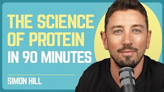 Protein Masterclass: Protein Amount, Quality & Timing with Simon Hill