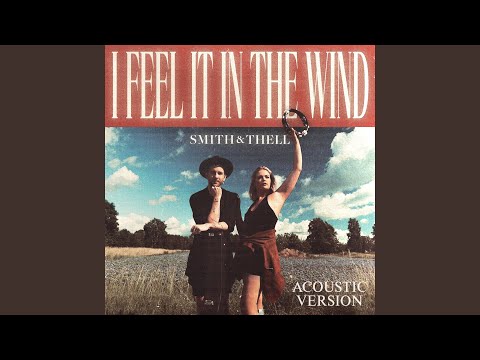 I Feel It In The Wind - Smith & Thell