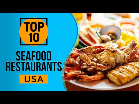 Top 10 Best Seafood Restaurants in the USA