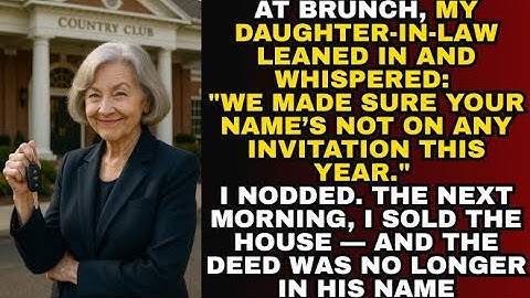 At brunch, my daughter-in-law leaned in and whispered:"We made sure your name’s not on any..."