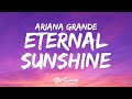 Ariana Grande - eternal sunshine (Lyrics)