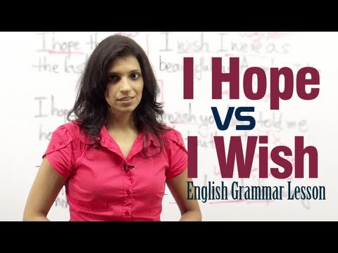 Difference between ' I Hope ' and ' I Wish ' - English Grammar lesson