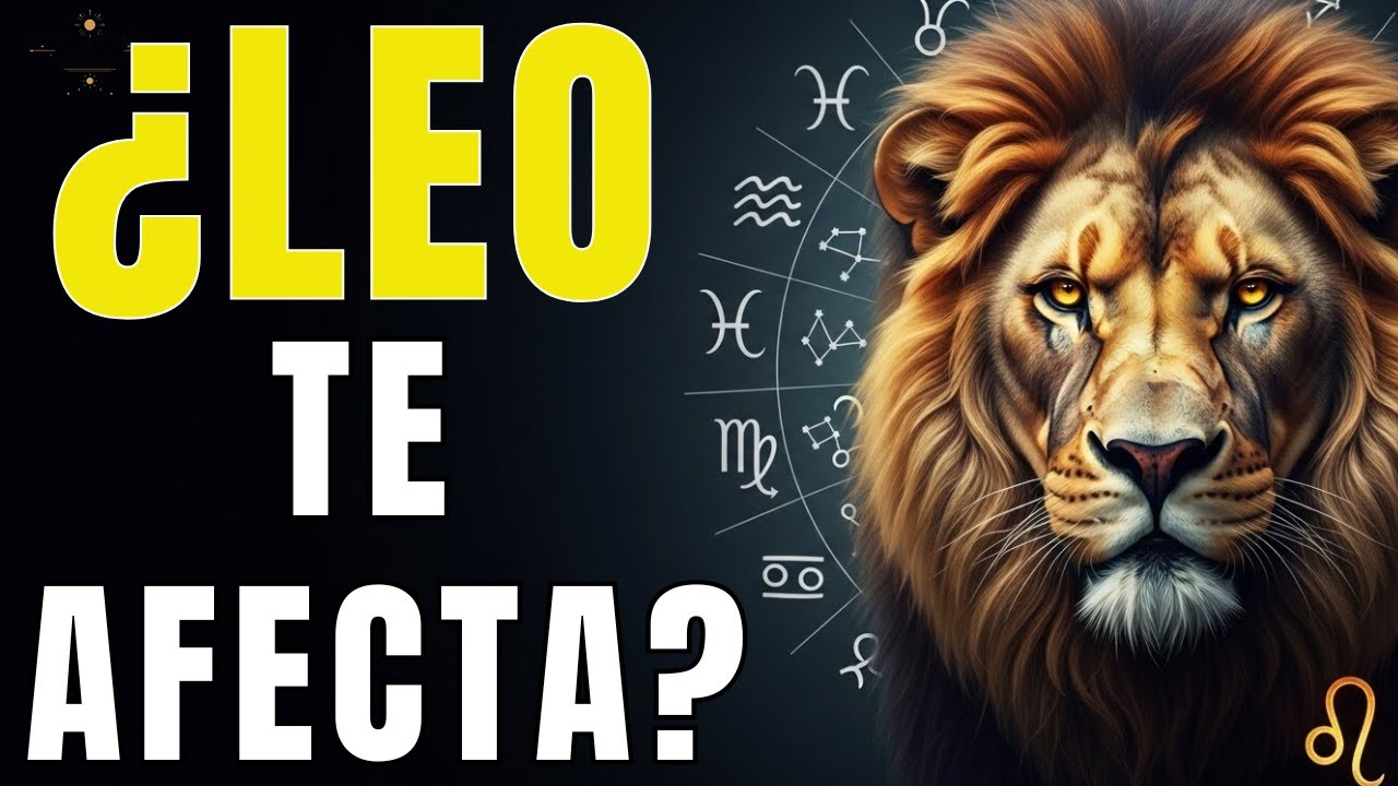 ¿CÓMO LEO AFECTA EMOCIONALMENTE A CADA SIGNO DEL ZODÍACO 🦁✨