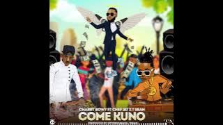 Chabby Bowy - Come Kuno ft. Chef 187 and T Sean