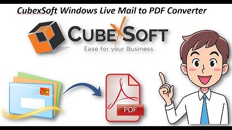 CubexSoft Windows Live Mail to PDF Converter