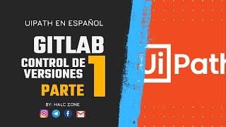 Information GitLab - Control de Versiones y UiPath Studio | UiPath en Español Update