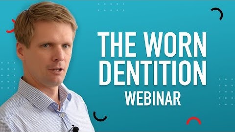 The Worn Dentition Webinar Part 2 – Planning and Disaster Avoidance with Dr Lincoln Harris