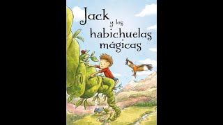 Resumen cuento Jack y las habichuelas mágicas - desconocido