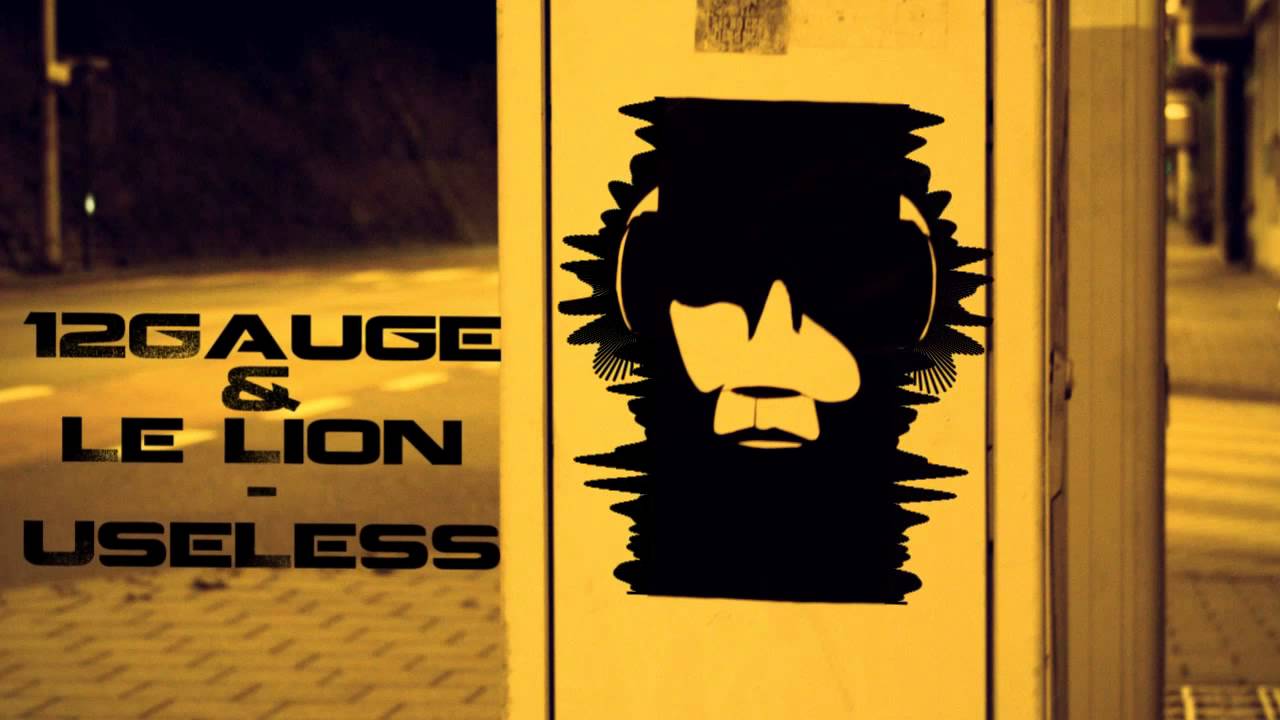 12Gauge & Le Lion - UseLess