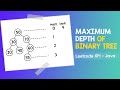 Maximum Depth of Binary Tree - Leetcode 104 - Java