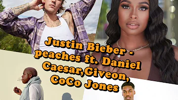 Justin Bieber - peaches ft. Daniel Caesar, Giveon,CoCo Jones
