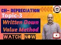 Depreciation with Written Down Value Method I Class 11 I Part- 3 I Must Watch