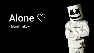 Marshmallow - Alone (Lyrics) 🎵