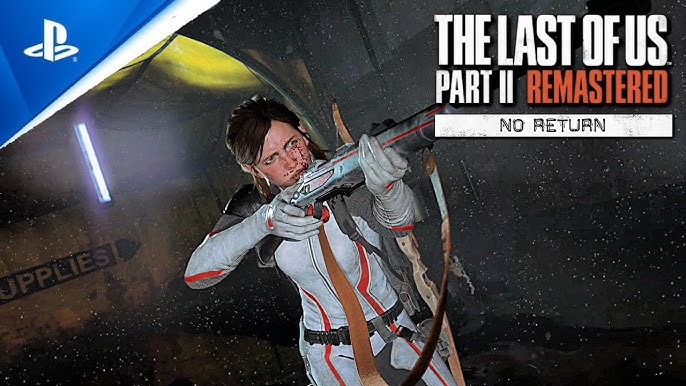 The Last of Us Part 2 Remastered release date, pre-order, price, PS5  upgrades and new modes