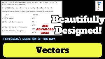 Beautiful JEE Advanced 2025 Vectors Question Solved | JEE Advanced PYQs