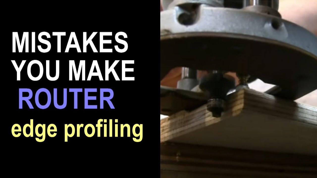 Routing - Beginner Profiling An Edge On Wood Showing Common Mistakes ...