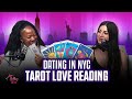 Dating in NYC &amp; Tarot Card Love Reading ft. Mel Erica Ep. 47