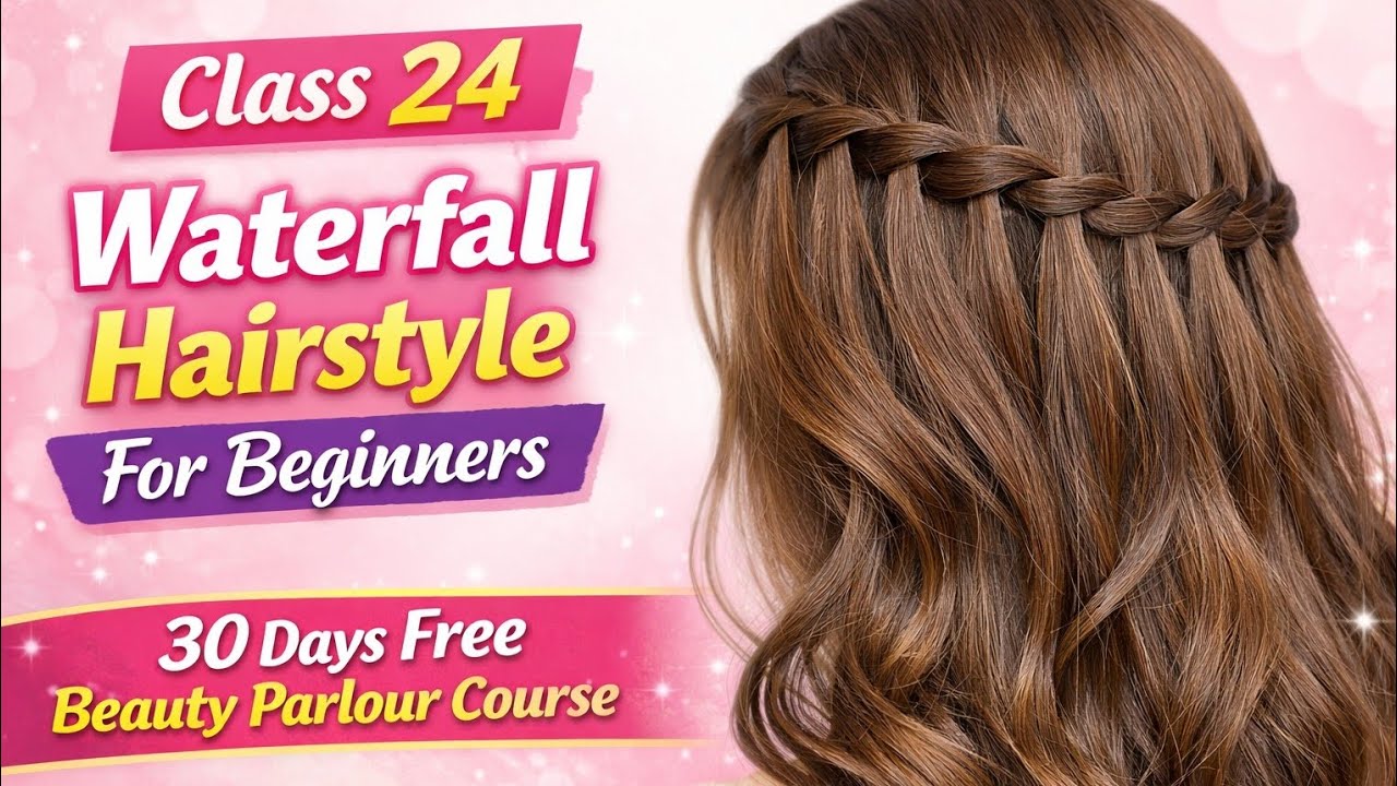 Waterfall Hairstyle for Beginners | Class 24 | 30 Days Free Beauty Parlour Course | Glam Galaxy ✨
