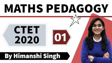 Target CTET-2020 | Maths Pedagogy by Himanshi Singh | Class-01